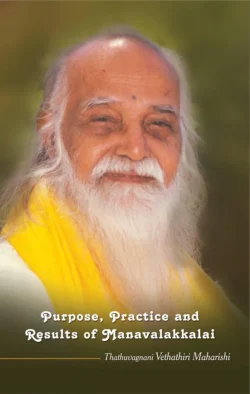 Purpose,Practice&Results of Manavalakkalai